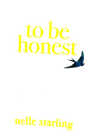 To Be Honest by Nelle Starling (English) (Paperback).