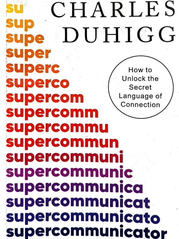 Supercommunicators by Charles Duhigg (English) (Paperback).