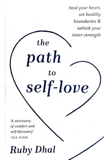 The Path Of Self-Love by Ruby Dhal (English) (Paperback).