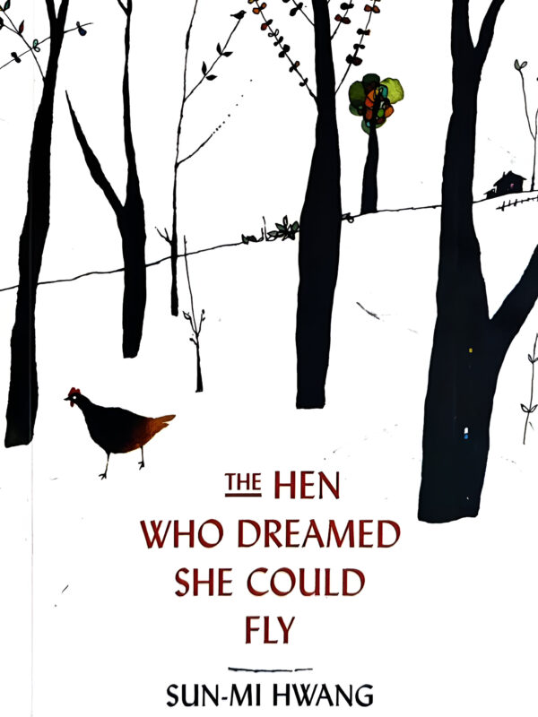 The Hen Who Dreamed She Could Fly by Sun-Mi Hwang (English) (Paperback).