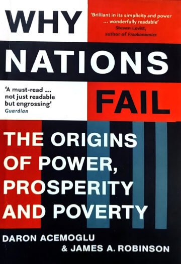 Why Nations Fail (The Origins Of Power, Prosperity And Poverty) by Daron Acemoglu And James A. Robinson (English) (Paperback).