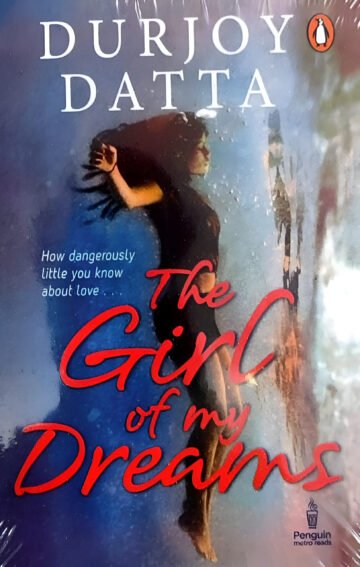 The Girl Of My Dreams by Durjoy Datta (English) (Paperback).