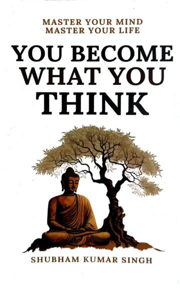 You Become What You Think by Shubham Kumar Singh (English) (Paperback).