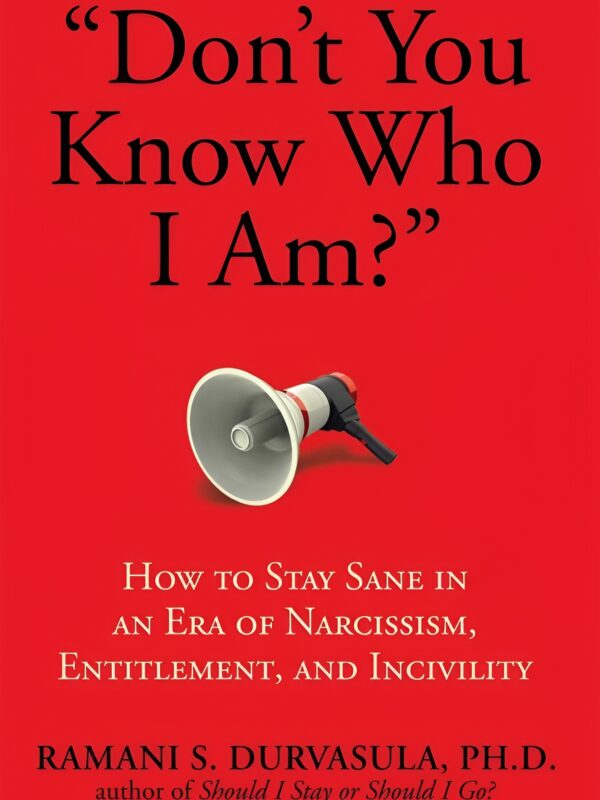 Don't You Know Who I Am? by Ramani S. Durvasula Ph.D (English) (Paperback).