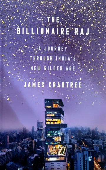 The Billionaire Raj (A Journey through India's New Gilded Age) by James Crabtree (English) (Paperback).