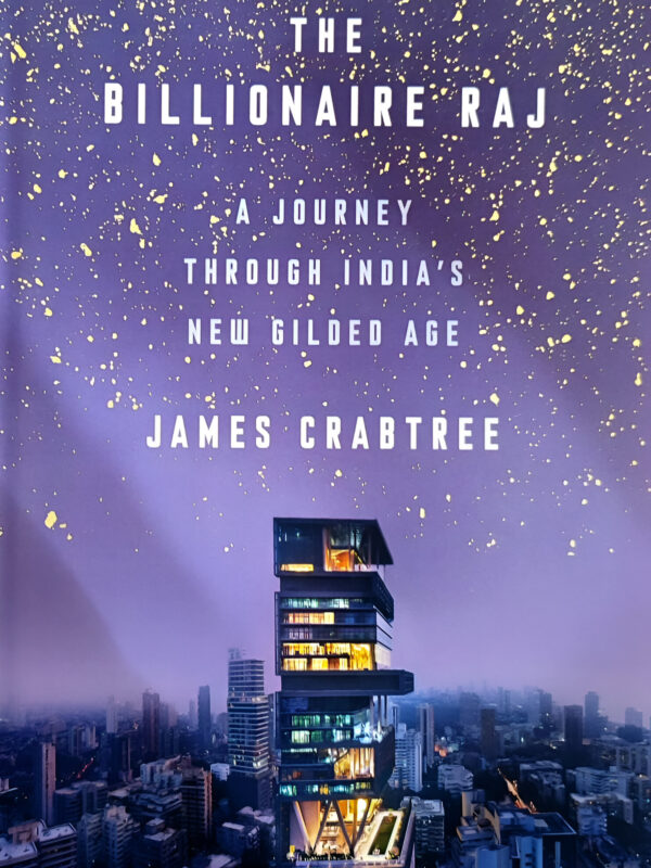 The Billionaire Raj (A Journey through India's New Gilded Age) by James Crabtree (English) (Paperback).