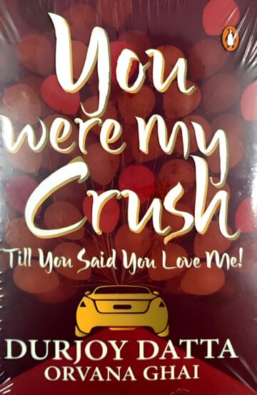 You Were My Crush by Durjoy Datta (English) (Paperback).