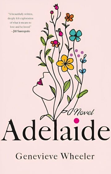 Adelaide (A Novel) by Genevieve Wheeler (English) (Paperback).