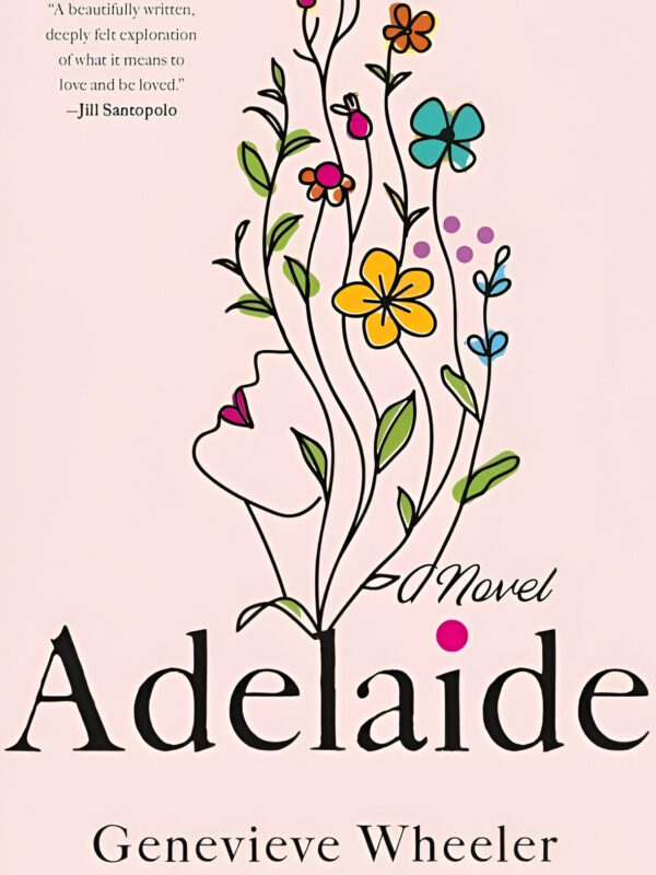 Adelaide (A Novel) by Genevieve Wheeler (English) (Paperback).