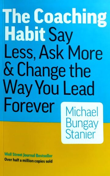 The Coaching Habit by Michael Bungay Stanier (English) (Paperback).