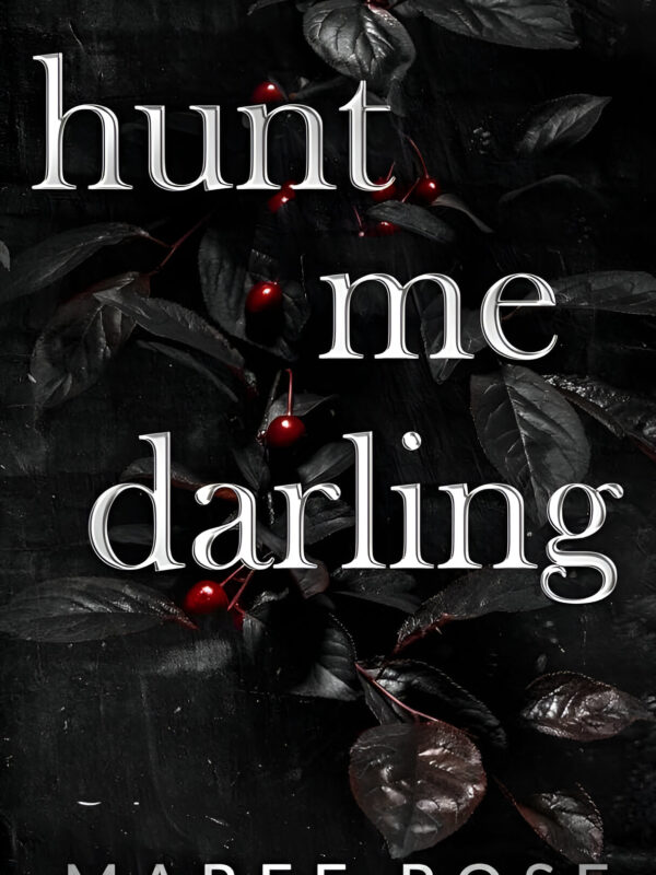 Hunt me darling by Maree Rose (English) (Paperback).