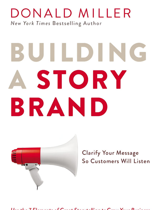 Building A Story Brand by Donald Miller (English) (Paperback).