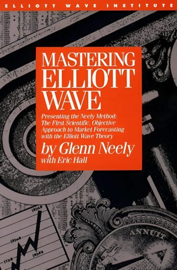 Mastering Elliott Wave (Presenting the Neely Method) by Glenn Neely (English) (Paperback).