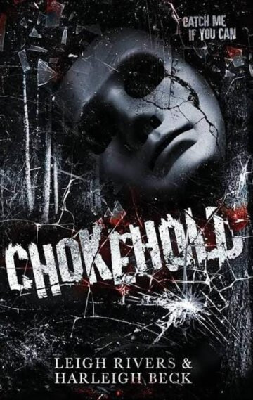 Chokehold by  Leigh Rivers And Harleigh Beck (English) (Paperback).