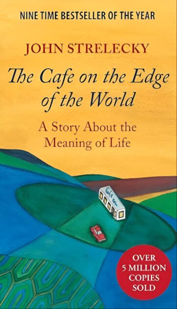 The Cafe On The Edge Of The World (A Story About The Meaning Of Life) by John Strelecky (English) (Paperback).