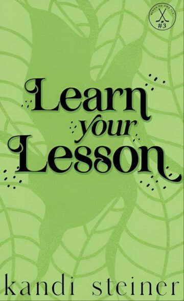 Learn Your Lesson by Kandi Steiner (English) (Paperback).