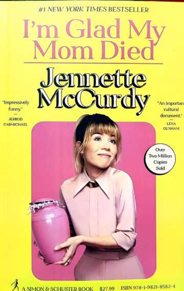 I'm Glad My Mom Died by Jennette McCurdy (English) (Paperback).