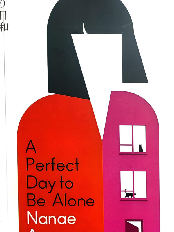 A Perfect Day to be Alone by Nanae Aoyama Jesse Kirkwood (English) (Paperback).