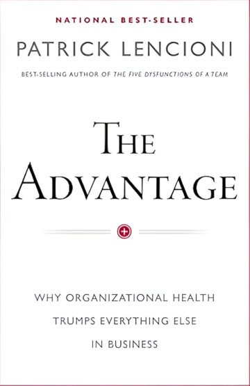 The Advantage by Patrick M. Lencioni (English) (Hardcover).