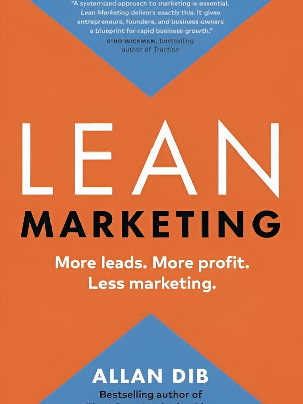 Lean Marketing by Allan Dib (English) (Paperback).