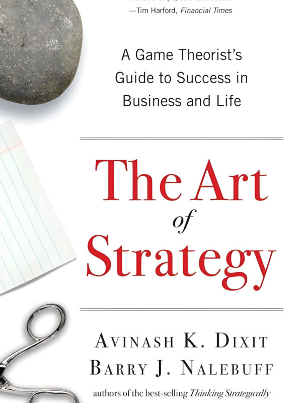 The Art of Strategy by Avinash K. Dixit (English) (Paperback).