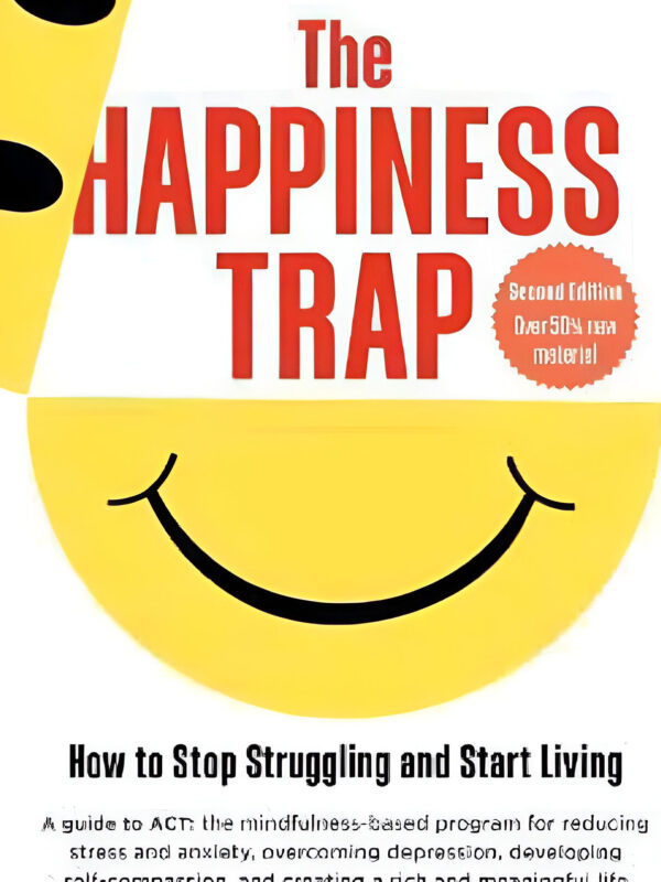 The Happiness Trap (Second Edition) by Russ Harris (English) (Paperback).