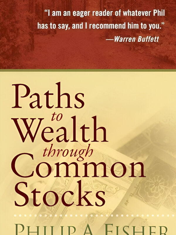 Paths To Wealth Through Common Stocks by Philip A. Fisher (English) (Paperback).