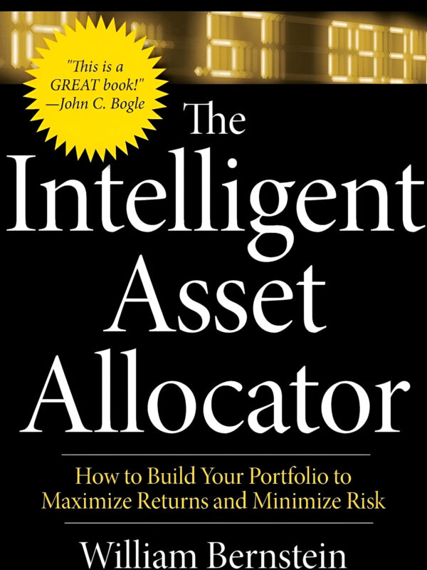 Intelligent Asset Allocator by William Bernstein (English) (Paperback).