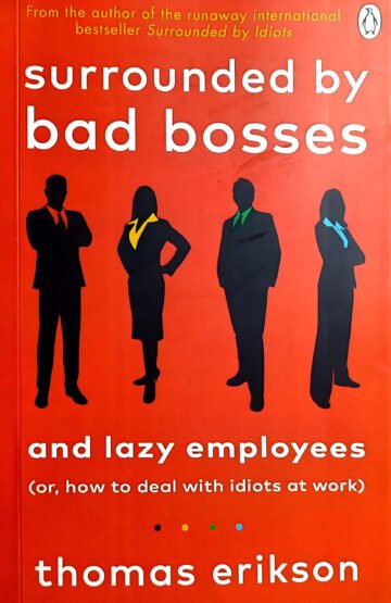 Surrounded by Bad Bosses And Lazy Employees by Thomas Erikson (English) (Paperback).