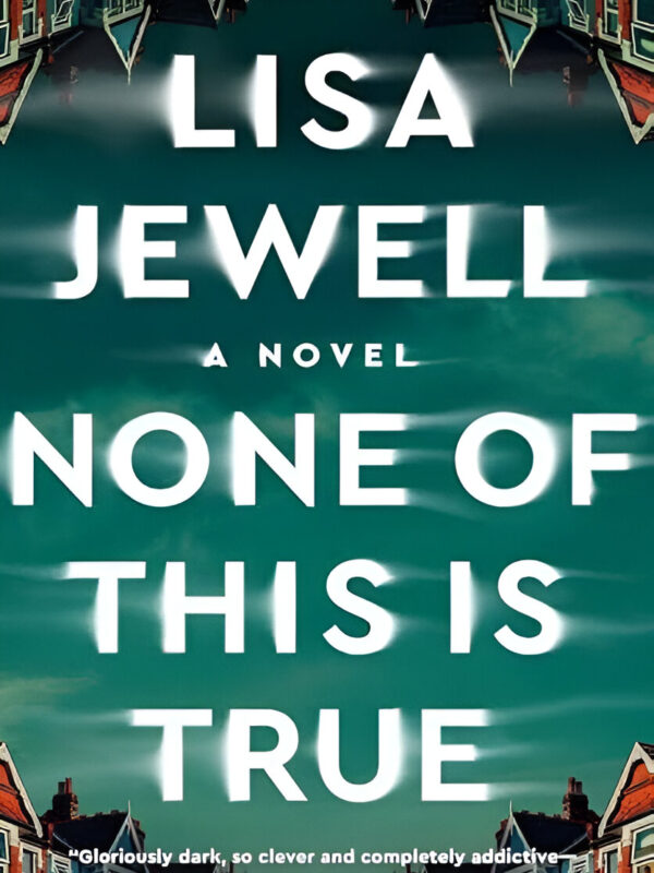 None Of This Is True by Lisa Jewell (English) (Paperback).