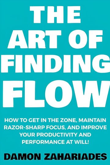 The Art of Finding Flow by Damon Zahariades (English) (Paperback).