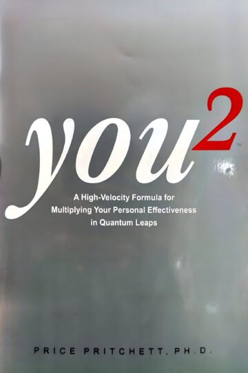 You 2 (A High Velocity Formula for Multiplying Your Personal Effectiveness In Quantum Leaps) by Price Pritchett (English) (Paperback).