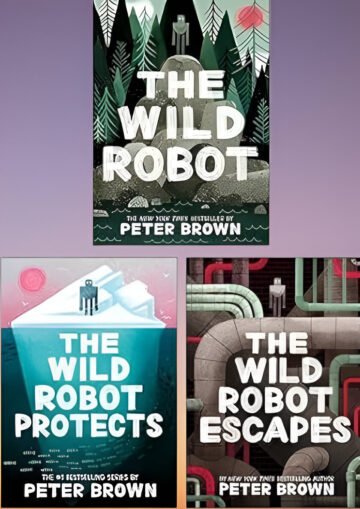 The Wild Robot Escapes + The Wild Robot Protects + The Wild Robot 3 Books Set by Peter Brown (English) (Paperback).