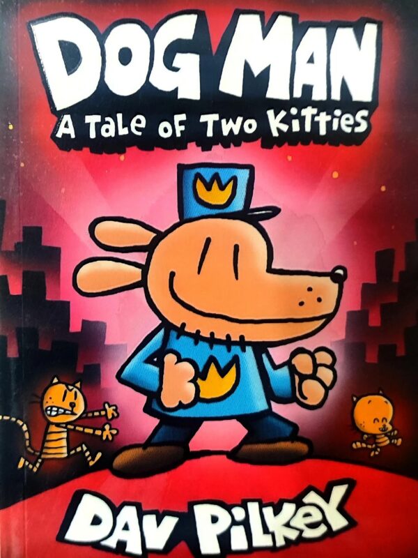 Dog Man 3 (A Tale Of Two Kitties) by Dav Pilkey (English) (Paperback).