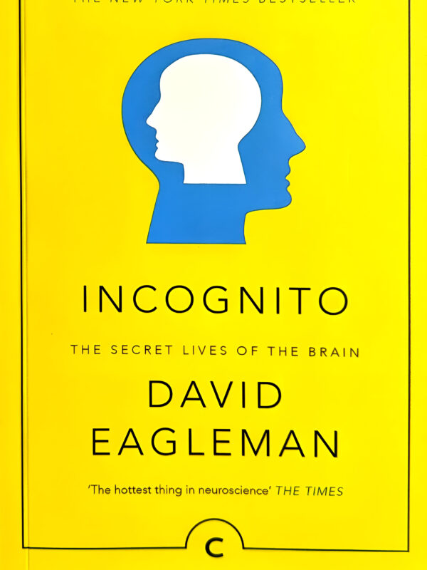 Incognito (The Secret Lives Of The Brain) by David Eagleman (English) (Paperback).
