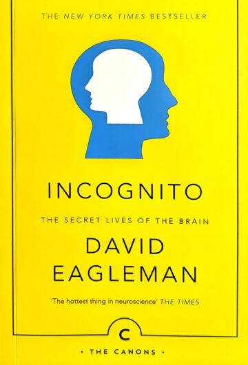 Incognito (The Secret Lives Of The Brain) by David Eagleman (English) (Paperback).