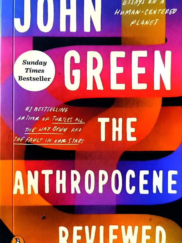 The Anthropocene Reviewed by John Green (English) (Paperback).