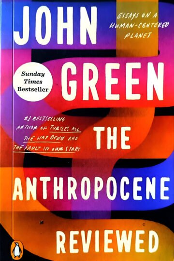 The Anthropocene Reviewed by John Green (English) (Paperback).