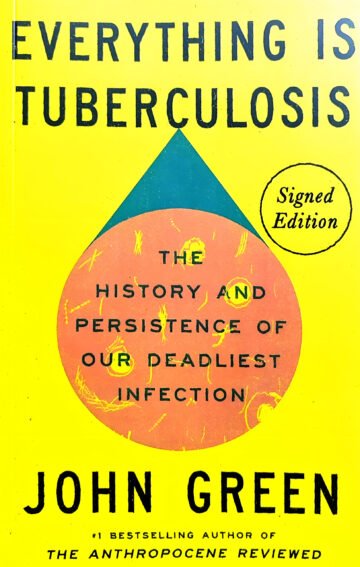 Everything Is Tuberculosis by John Green (English) (Paperback).