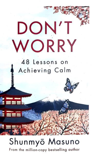 Don’t Worry by Shunmyo Masuno (English) (Paperback).
