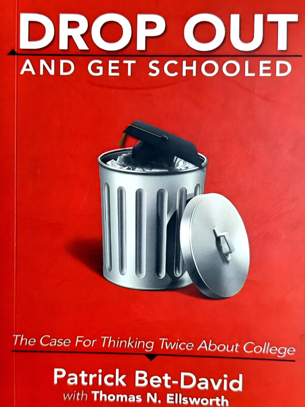 Drop Out And Get Schooled by Patrick Bet-David , Thomas N. Ellsworth (English) (Paperback).