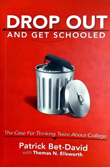 Drop Out And Get Schooled by Patrick Bet-David , Thomas N. Ellsworth (English) (Paperback).