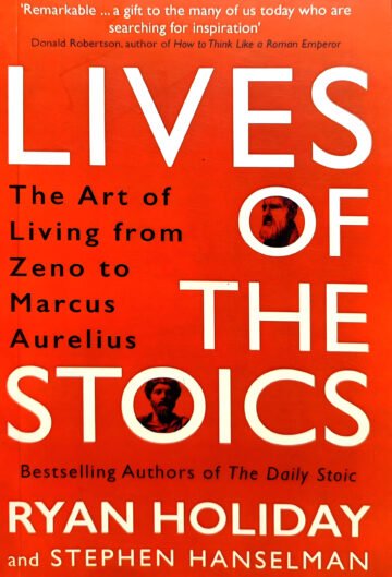 Lives Of The Stoics by Ryan Holiday (English) (Paperback).