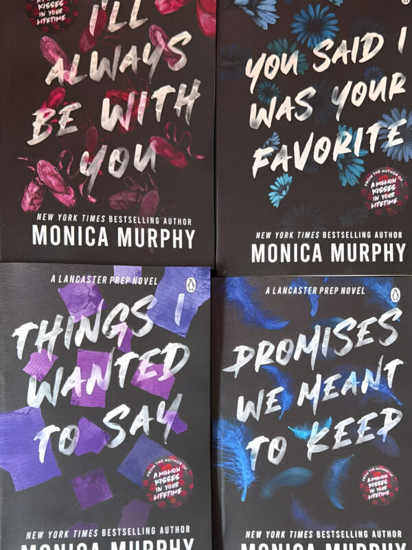 I’ll Always Be With You + You Said I Was Your Favorite + Things I Wanted To Say + Promises We Meant To Keep by Monica Murphy 4 Books Set (English) (Paperback).