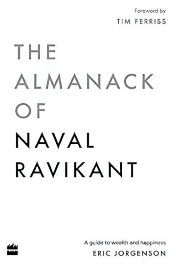 The Almanack of Naval Ravikant by Eric Jorgenson (English) (Paperback).