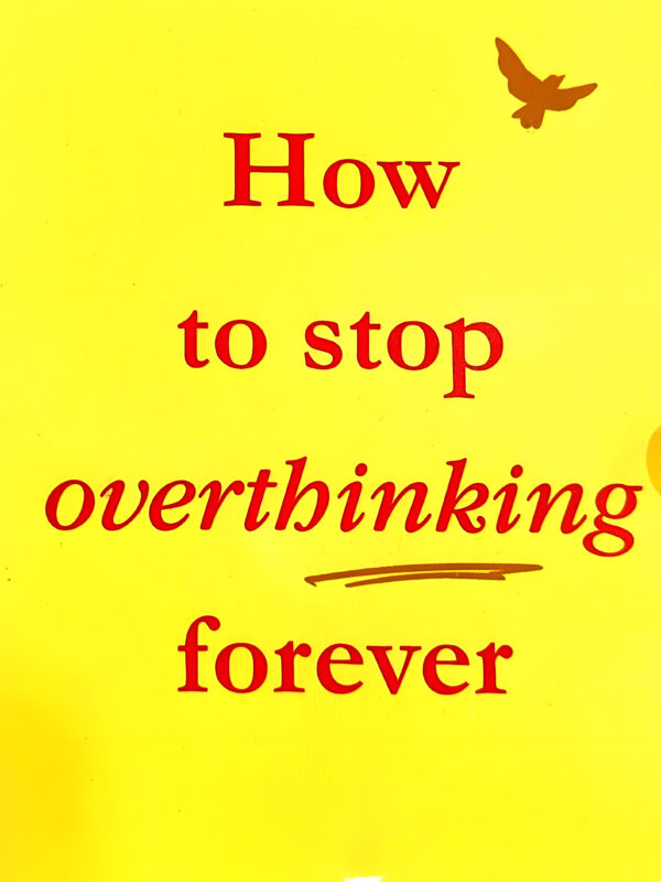 How To Stop Overthinking Forever by Rithvik Singh (English) (Paperback).